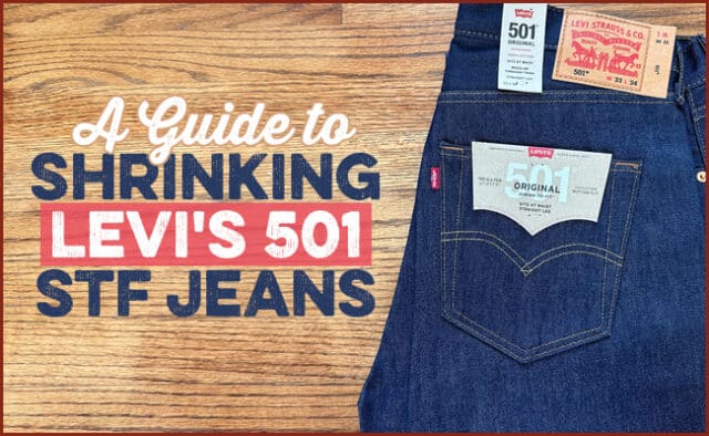 How to Shrink Levi's Shrink-to-Fit Jeans: The Ultimate Guide | The Art ...