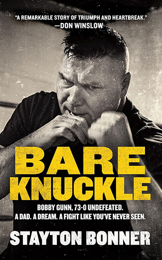 Book cover of "bare knuckle boxing" featuring a man with a clenched fist resting on his chin, text details his undefeated record and authors Stayton Bonner and Bobby Gunn.