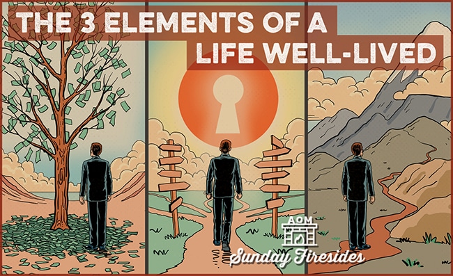 A man in a suit stands before three scenes: a money tree, a pathway with signs, and a mountainous trail. Text above reads, "Three Elements of a Life Well-Lived." Text below reads, "Sunday Firesides.