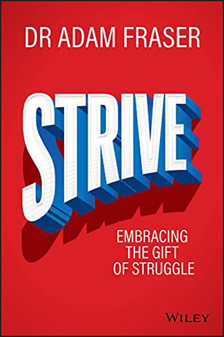 Book cover of "Strive" by Dr. Adam Fraser, featuring bold, 3D text on a red background with subtitle "Embracing the Gift of Struggle.