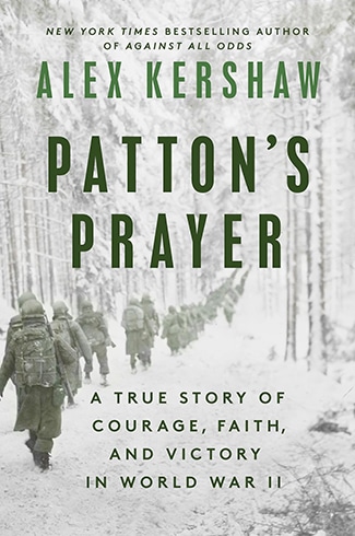Book cover of "Patton's Prayer" by Alex Kershaw, featuring soldiers marching in a snowy landscape during the Battle of the Bulge. Subtitled "A True Story of Courage, Faith, and Victory in World War II.