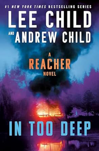 Book cover of "In Too Deep" by Lee Child and Andrew Child, featuring a burning building against a blue and purple forest backdrop, evoking the intense drama familiar to Jack Reacher fans.