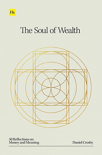 Cover of "The Soul of Wealth" by Daniel Crosby featuring geometric patterns and the subtitle "50 Reflections on Money and Meaning.