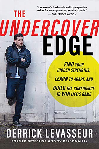 Cover of "The Undercover Edge" by Derrick Levasseur, featuring a man leaning against a wall. Text highlights themes of finding strengths, adapting, and building confidence.