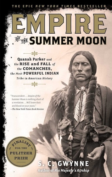 Cover of "Empire of the Summer Moon" by S.C. Gwynne, a compelling history book featuring an image of Quanah Parker and detailing the rise and fall of the Comanches. Includes a Pulitzer Prize finalist stamp—an ideal Christmas gift for history enthusiasts.