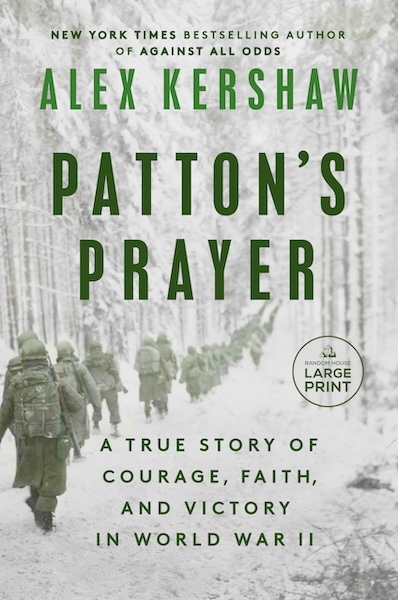 Book cover of "Patton's Prayer" by Alex Kershaw, an ideal gift for history book lovers. It features soldiers marching through a snowy forest, with subtitles that highlight courage, faith, and victory in World War II—a captivating read for the Christmas season.